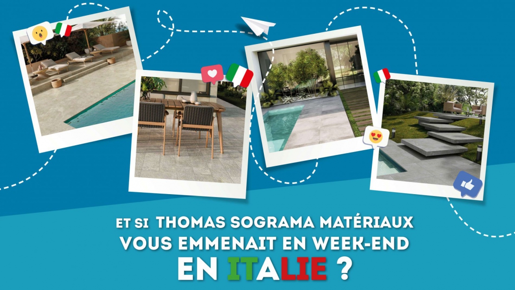Et si Thomas Sograma Matériaux vous emmenait un week-end en ITALIE ?